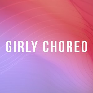 Girly Choreo